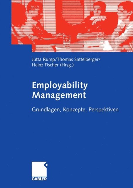 Heinz Fischer, Thomas Sattelberger, Jutta Rump - Employability Management, E-bok