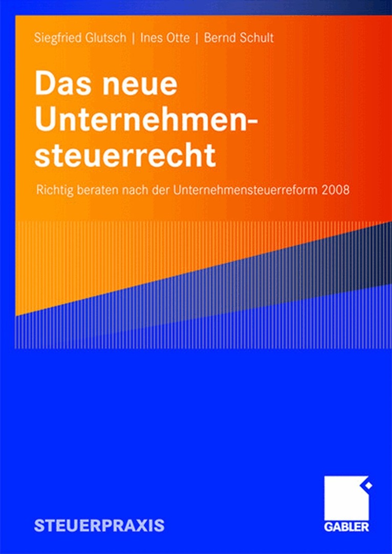 Siegfried Glutsch, Ines Otte, Bernd Schult - Das neue Unternehmensteuerrecht, Häftad
