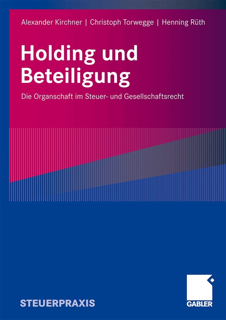 Alexander Kirchner, Christoph Torwegge, Henning H. Rüth - Holding und Beteiligung, Häftad