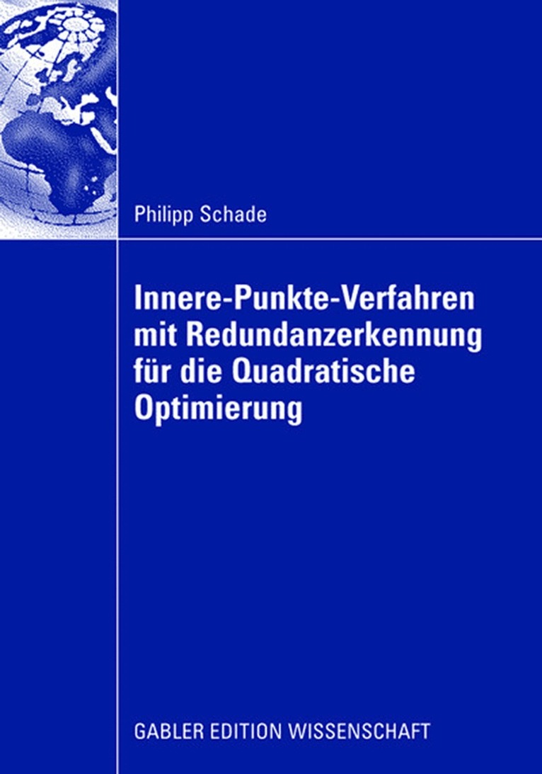 Philipp Schade - Innere-Punkte-Verfahren mit Redundanzerkennung für die Quadratische Optimierung, Häftad