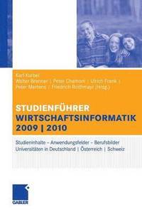 Studienf�hrer Wirtschaftsinformatik: Das Fach, Das Studium, Die Universit�ten, Die Perspektiven