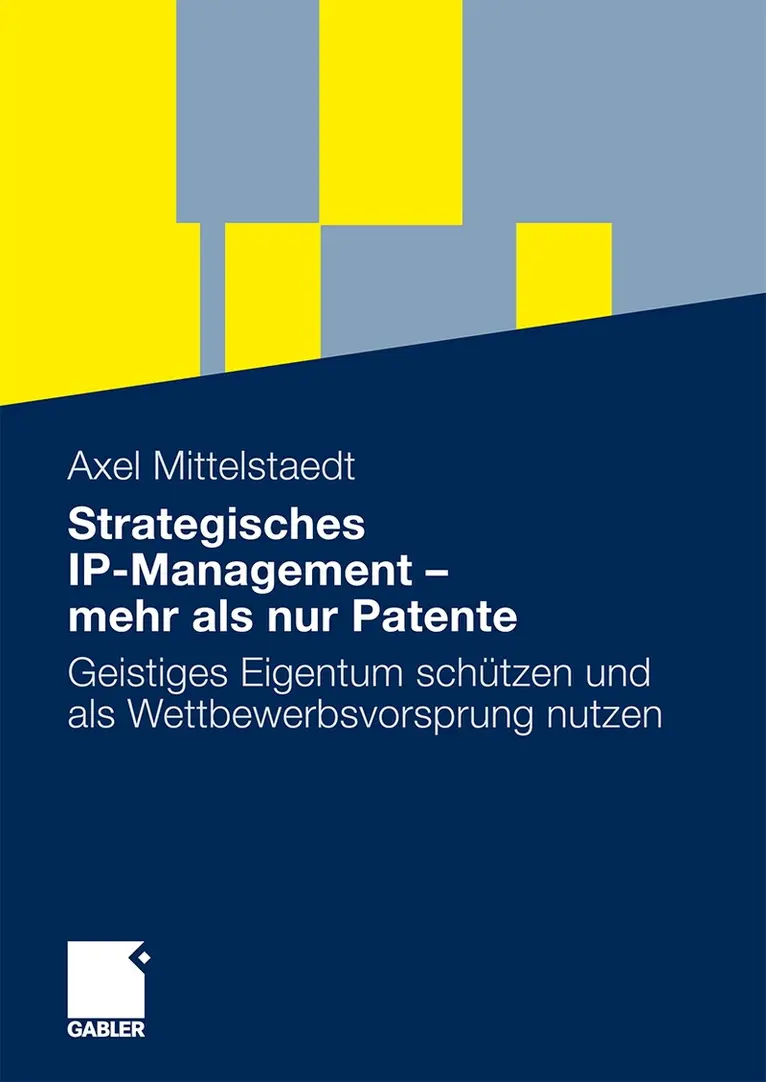Axel Mittelstaedt - Strategisches IP-Management - mehr als nur Patente, Häftad. Tillgänglighet: Lägg i varukorg