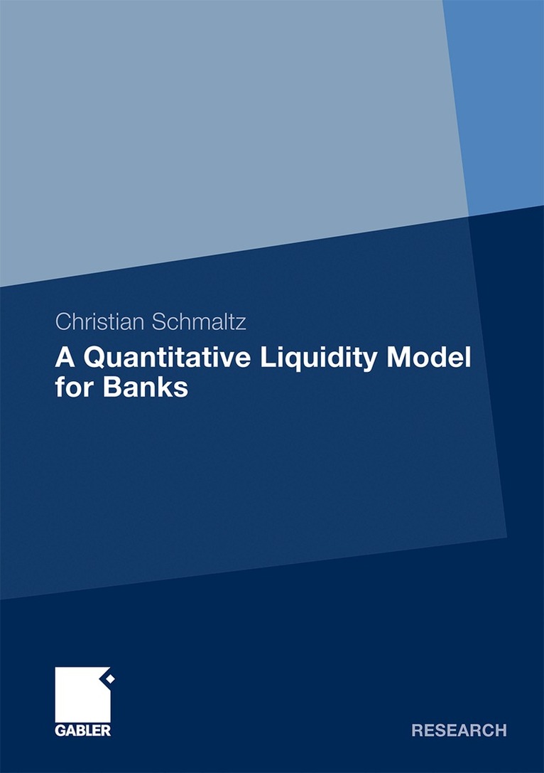 Christian Schmaltz - Quantitative Liquidity Model for Banks, Häftad