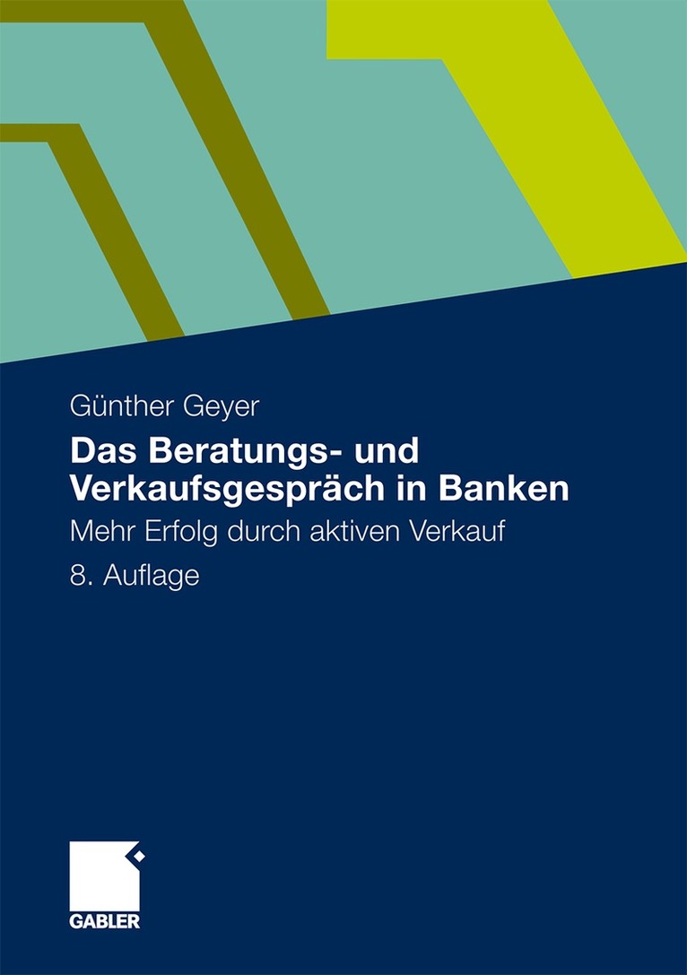 Guenther Geyer - Das Beratungs- und Verkaufsgespräch in Banken, Häftad