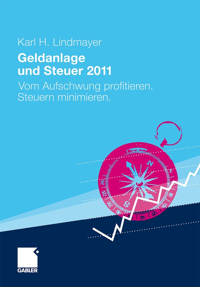 Karl H. Lindmayer - Geldanlage und Steuer 2011, Inbunden. Tillgänglighet: Lägg i varukorg
