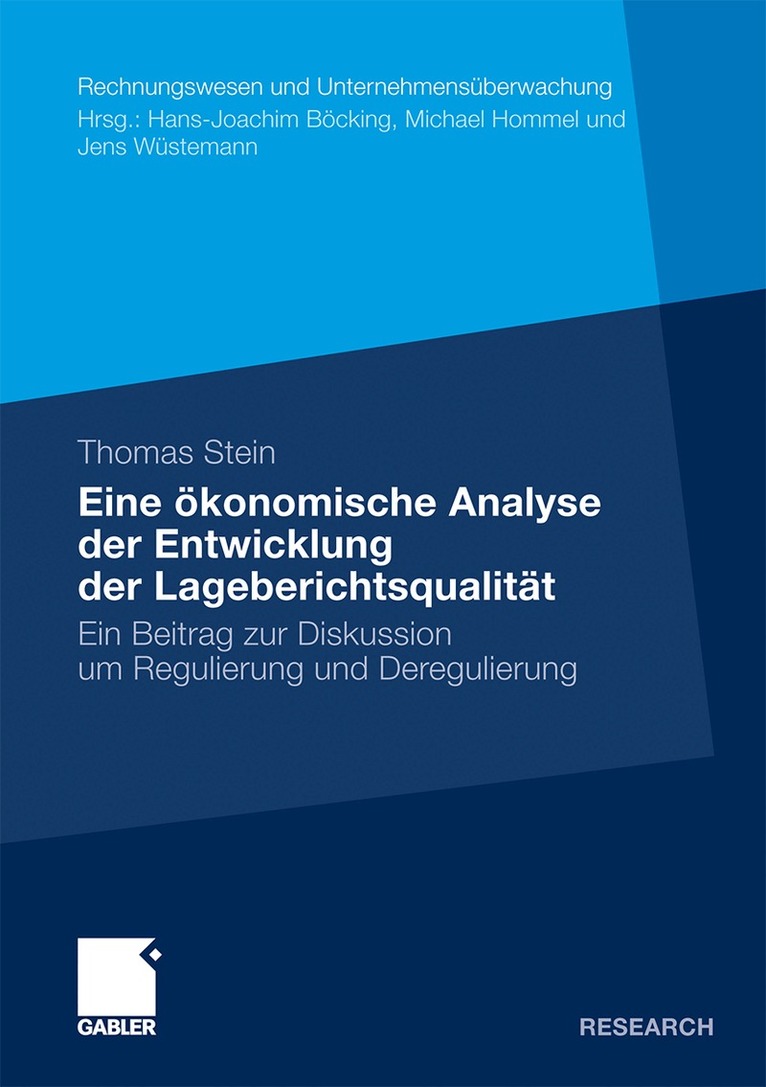 Thomas Stein - Eine ökonomische Analyse der Entwicklung der Lageberichtsqualität, Häftad