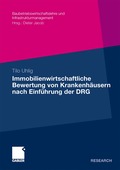 Immobilienwirtschaftliche Bewertung von Krankenh�usern nach Einf�hrung der DRG