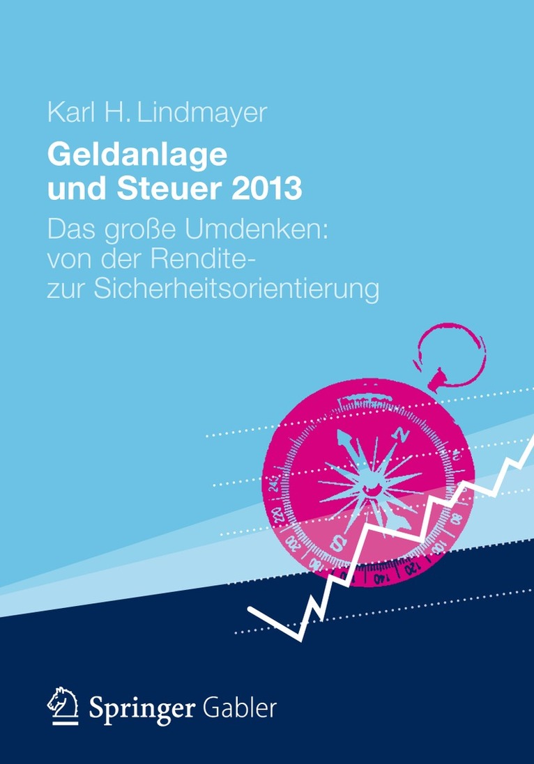 Karl H. Lindmayer - Geldanlage und Steuer 2013, Inbunden. Tillgänglighet: Lägg i varukorg