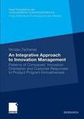 An Integrative Approach to Innovation Management