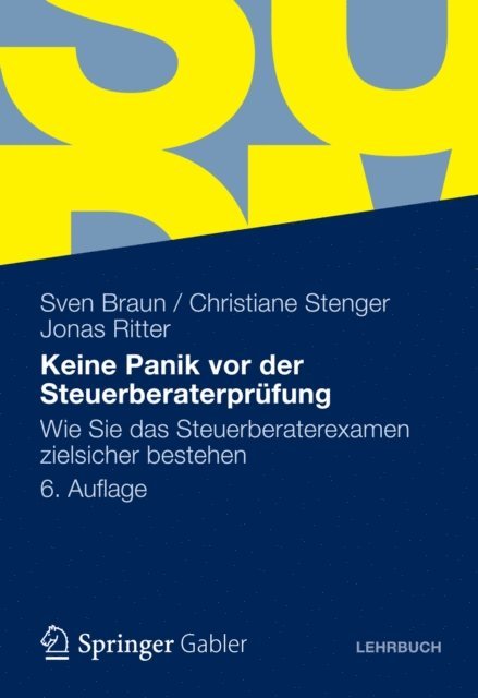 Jonas Ritter, Christiane Stenger, Sven Braun - Keine Panik vor der Steuerberaterprüfung, E-bok