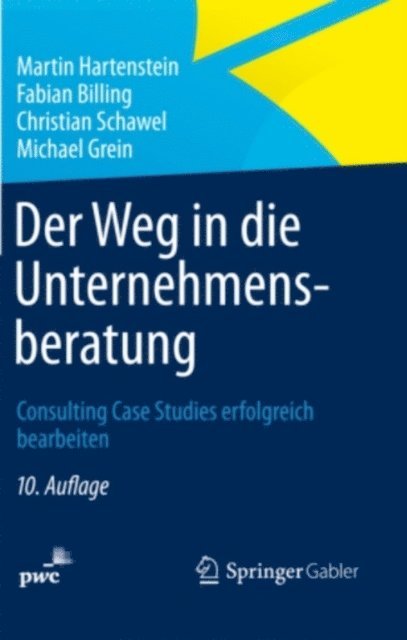 Michael Grein, Christian Schawel, Fabian Billing, Martin Hartenstein - Der Weg in die Unternehmensberatung, E-bok