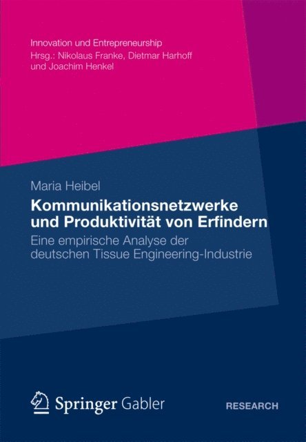 Maria Heibel - Kommunikationsnetzwerke und Produktivität von Erfindern, E-bok