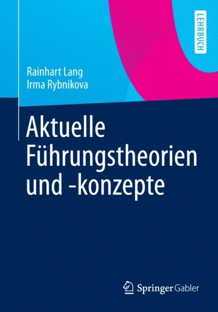 Irma Rybnikova, Rainhart Lang - Aktuelle Führungstheorien und -konzepte, E-bok