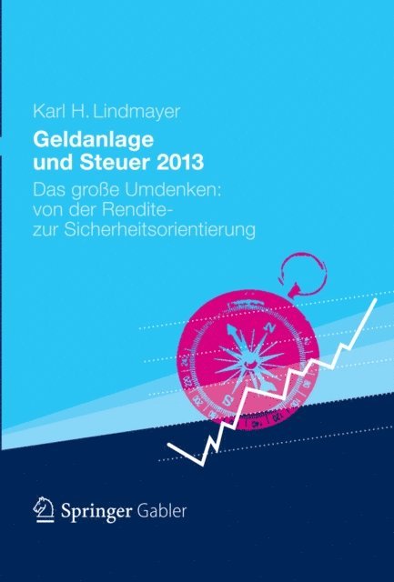 Karl H. Lindmayer - Geldanlage und Steuer 2013, E-bok. Tillgänglighet: Lägg i varukorg