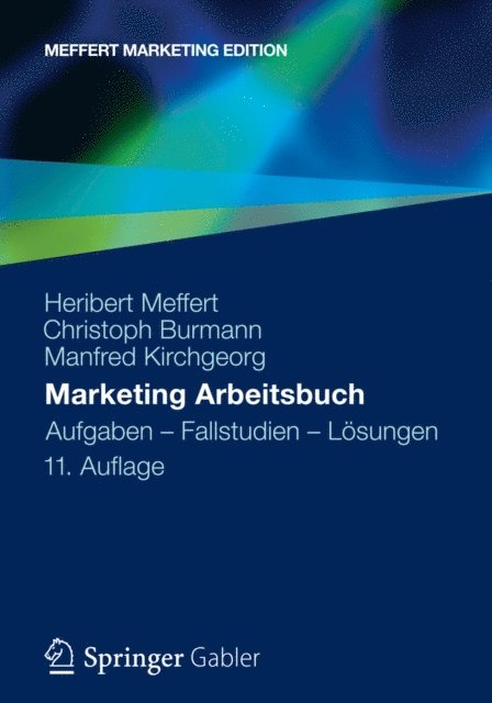 Manfred Kirchgeorg, Christoph Burmann, Heribert Meffert - Marketing Arbeitsbuch, E-bok