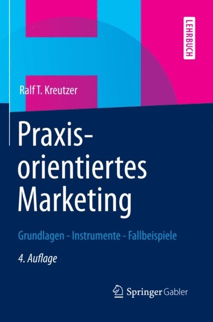 Ralf T. Kreutzer - Praxisorientiertes Marketing, E-bok