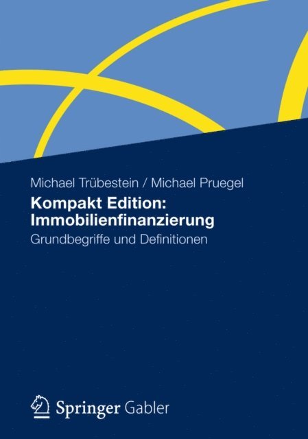 Michael Pruegel, Michael Trubestein - Kompakt Edition: Immobilienfinanzierung, E-bok