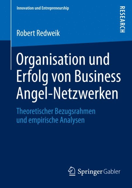 Robert Redweik - Organisation und Erfolg von Business Angel-Netzwerken, E-bok