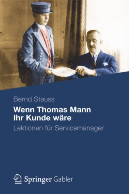 Bernd Stauss - Wenn Thomas Mann Ihr Kunde wäre, E-bok