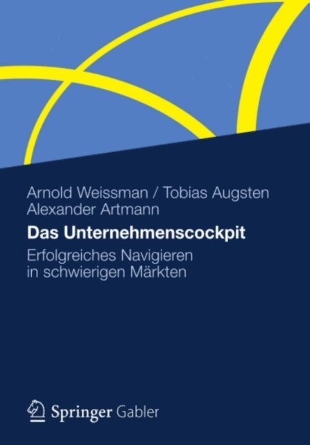 Alexander Artmann, Tobias Augsten, Arnold Weissman - Das Unternehmenscockpit, E-bok