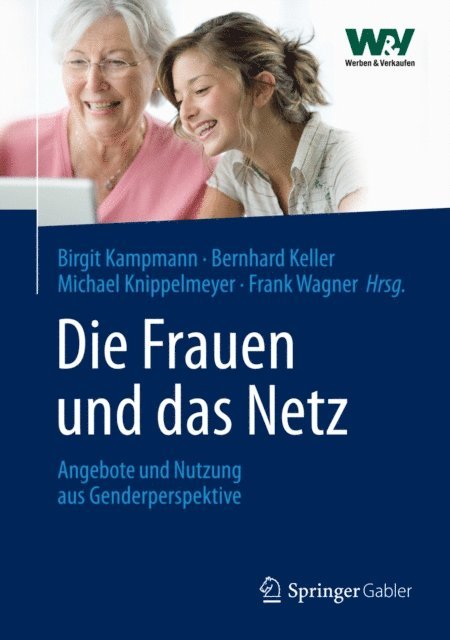 Frank Wagner, Michael Knippelmeyer, Bernhard Keller, Birgit Kampmann - Die Frauen und das Netz, E-bok