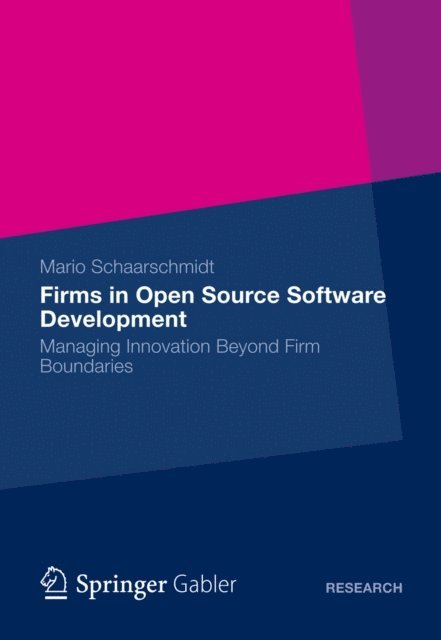 Mario Schaarschmidt - Firms in Open Source Software Development, E-bok