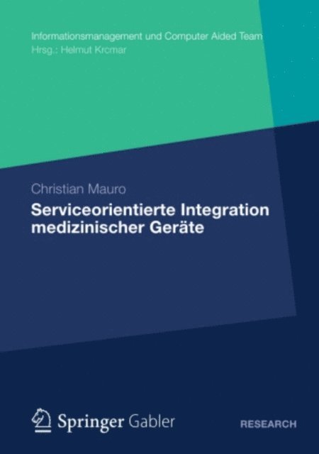 Christian Mauro - Serviceorientierte Integration medizinischer Geräte, E-bok