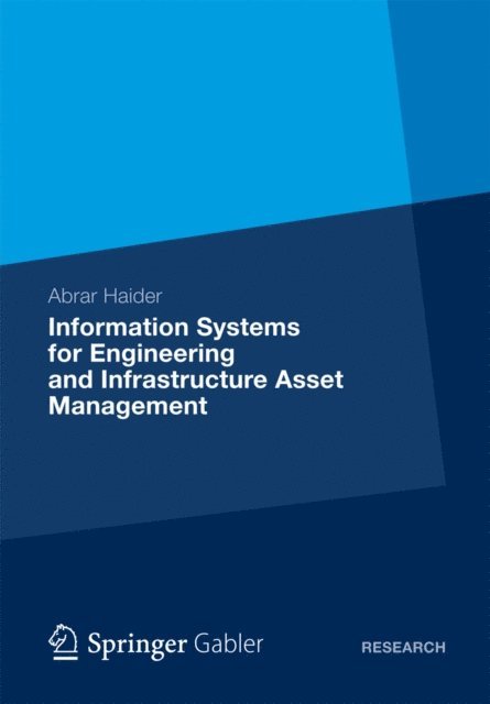 Abrar Haider - Information Systems for Engineering and Infrastructure Asset Management, E-bok