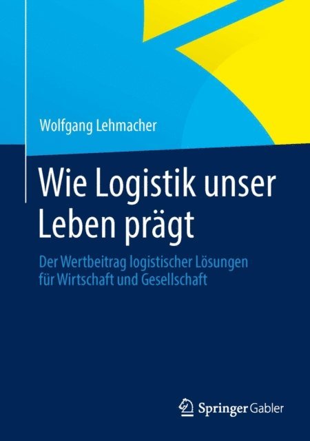 Wolfgang Lehmacher - Wie Logistik unser Leben prägt, E-bok