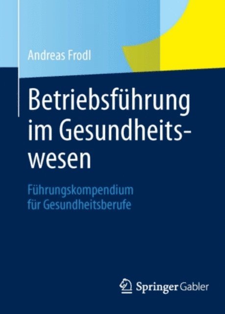 Andreas Frodl - Betriebsführung im Gesundheitswesen, E-bok