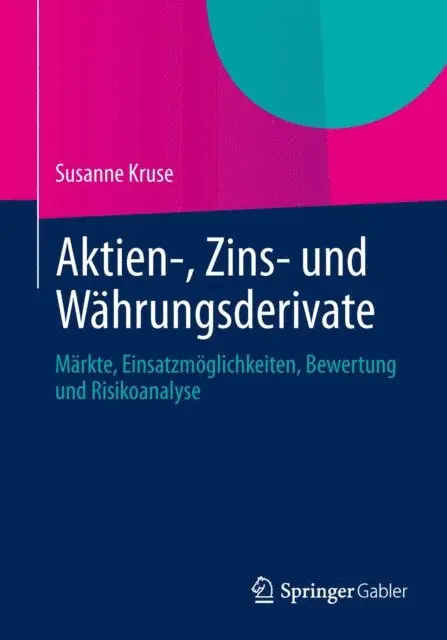 Susanne Kruse - Aktien-, Zins- und Währungsderivate, E-bok. Tillgänglighet: Lägg i varukorg