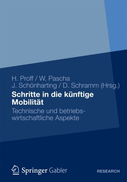 Dieter Schramm, Jorg Schonharting, Werner Pascha, Heike Proff - Schritte in die künftige Mobilität, E-bok