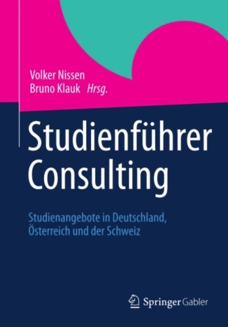 Bruno Klauk, Volker Nissen - Studienführer Consulting, E-bok