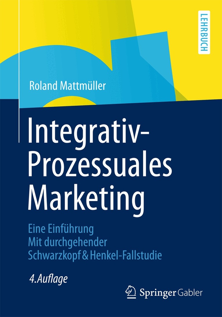 Roland Mattmüller - Integrativ-Prozessuales Marketing, Häftad