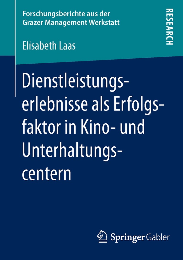 Elisabeth Laas - Dienstleistungserlebnisse als Erfolgsfaktor in Kino- und Unterhaltungscentern, Häftad
