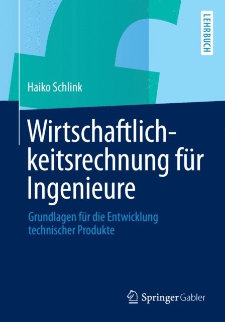 Haiko Schlink - Wirtschaftlichkeitsrechnung für Ingenieure, E-bok