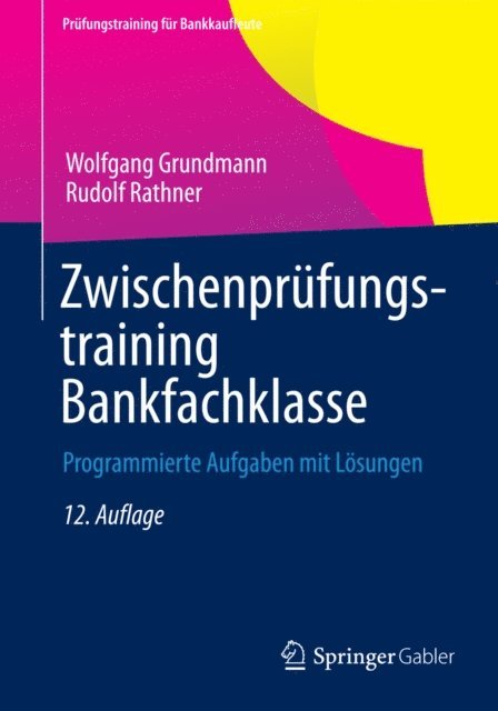 Rudolf Rathner, Wolfgang Grundmann - Zwischenprüfungstraining Bankfachklasse, E-bok