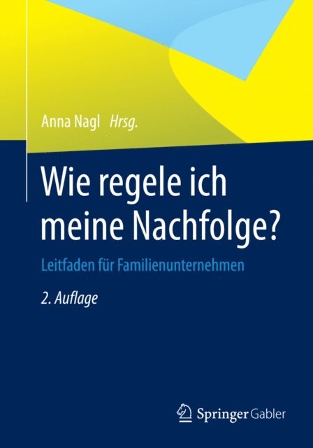 Anna Nagl - Wie regele ich meine Nachfolge?, E-bok