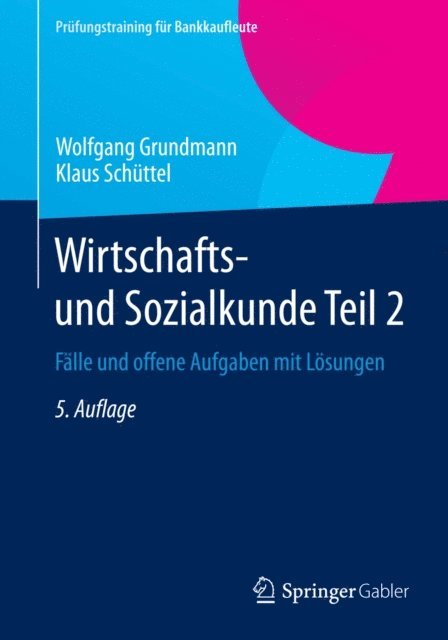 Klaus Schuttel, Wolfgang Grundmann - Wirtschafts- und Sozialkunde Teil 2, E-bok