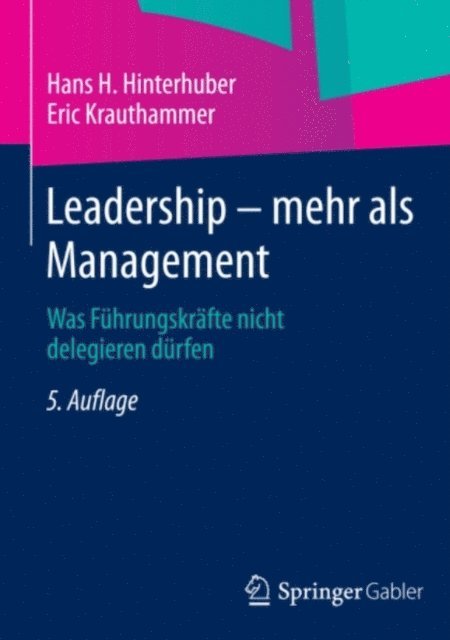 Eric Krauthammer, Hans H. Hinterhuber - Leadership — mehr als Management, E-bok