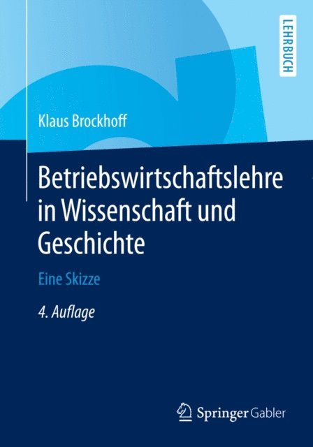 Klaus Brockhoff - Betriebswirtschaftslehre in Wissenschaft und Geschichte, E-bok