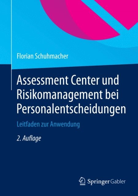 Florian Schuhmacher - Assessment Center und Risikomanagement bei Personalentscheidungen, E-bok