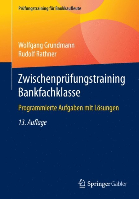 Rudolf Rathner, Wolfgang Grundmann - Zwischenprüfungstraining Bankfachklasse, E-bok