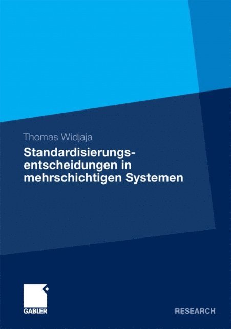 Thomas Widjaja - Standardisierungsentscheidungen in mehrschichtigen Systemen, E-bok