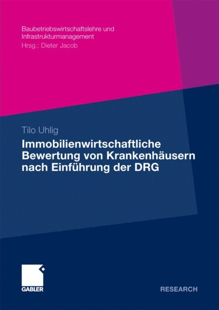 Tilo Uhlig - Immobilienwirtschaftliche Bewertung von Krankenhäusern nach Einführung der DRG, E-bok