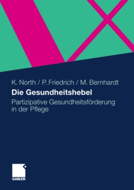 Maja Bernhardt, Peter Friedrich, Klaus North - Die Gesundheitshebel, E-bok