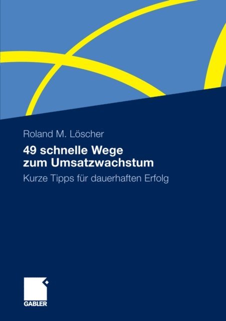 Roland Loscher - 49 schnelle Wege zum Umsatzwachstum, E-bok