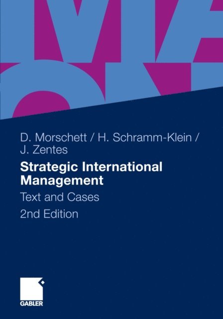 Joachim Zentes, Hanna Schramm-Klein, Dirk Morschett - Strategic International Management, E-bok