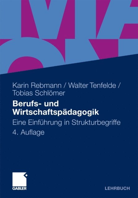 Tobias Schlomer, Walter Tenfelde, Karin Rebmann - Berufs- und Wirtschaftspädagogik, E-bok
