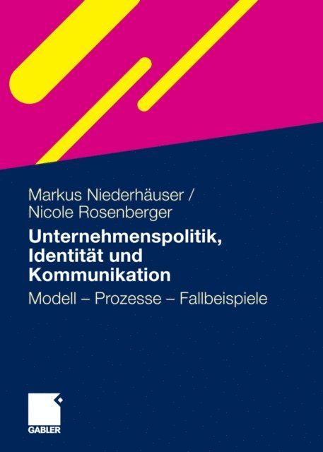 Nicole Rosenberger, Markus Niederhauser - Unternehmenspolitik, Identität und Kommunikation, E-bok